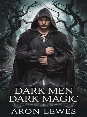 cover image of Dark Men Dark Magic (3 Fantasy Series Starters)